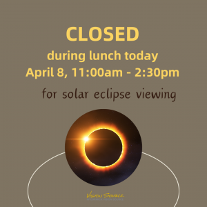 CLOSED during lunch today April 8, 1100 230
