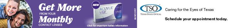 Get More from your Monthly Contact Lenses: Acuvue vita. Click for important Safety Information. Copyright 2017. TSO Texas State Optical - Caring for the Eyes of Texas. Schedule your appointment today.