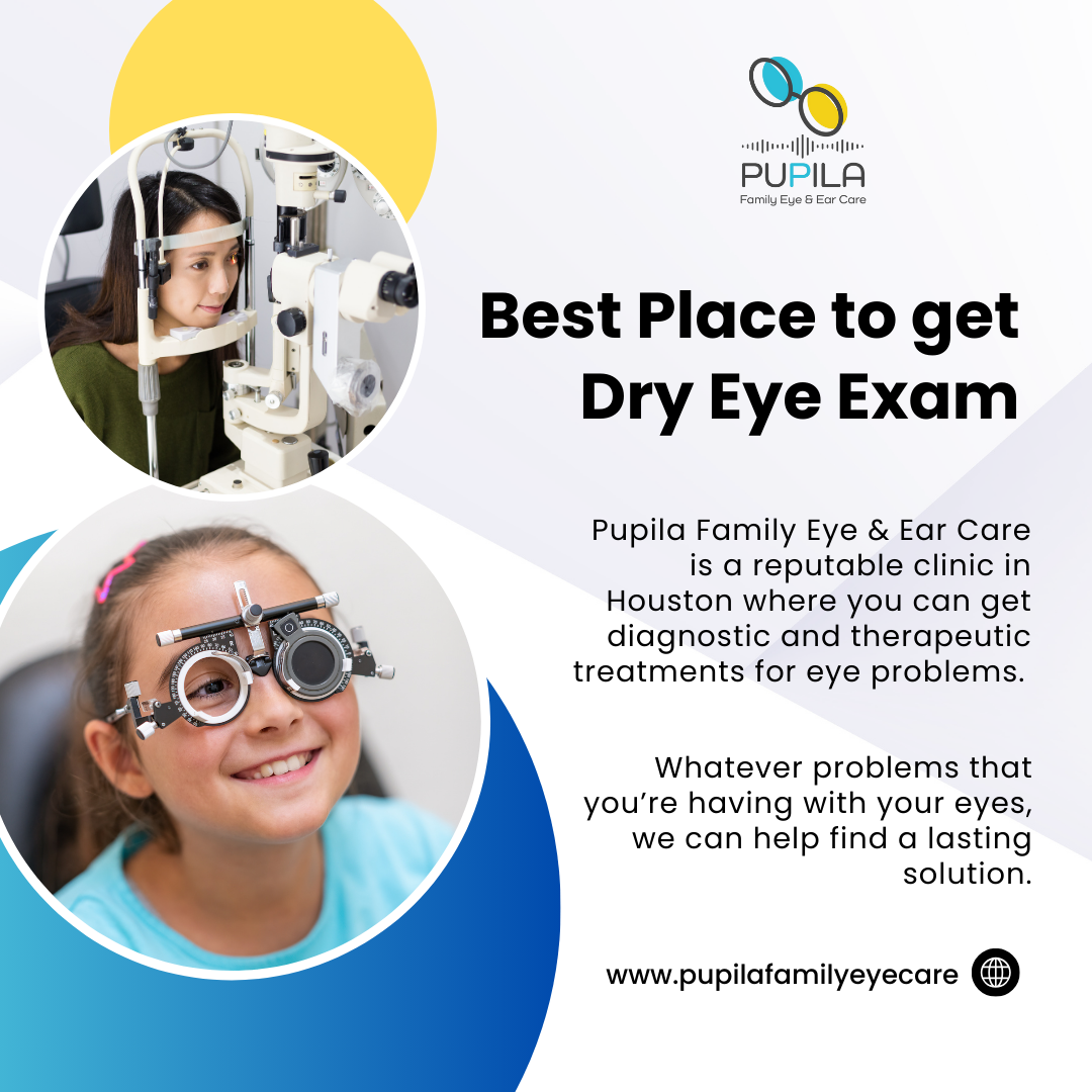 Best Place to get Dry Eye Exam in Houston, Tx