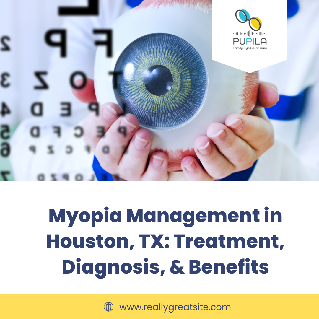Myopia Management in Houston, TX Treatment, Diagnosis,  Benefits