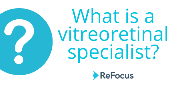 What is a vitreoretinal specialist